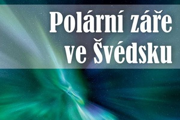O polární záři nad Švédskem v Jihlavě