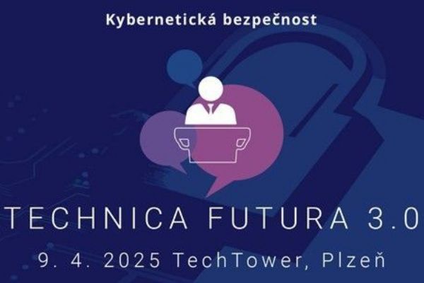 Konference Technica Futura 3.0 o kyberbezpečnosti