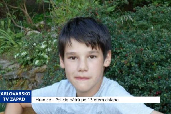 Hranice: Policie pátrá po 13letém chlapci (TV Západ)
