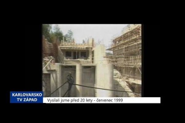 1999 - Cheb: Stavba na přehradě Skalka (TV Západ)