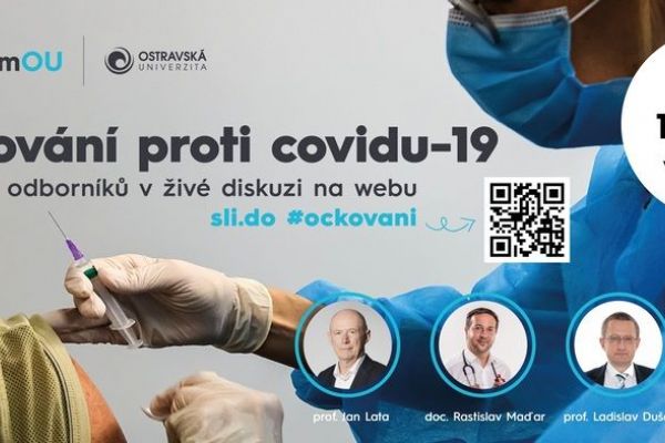 Představitelé Ostravské univerzity a Ústavu zdravotnických informací a statistiky odpoví na otázky ohledně bezpečnosti a účinnosti očkování proti covidu-19