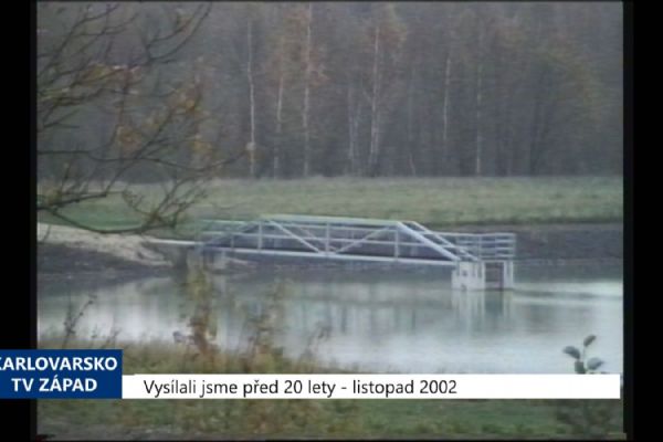 2002 – Sokolov: O nádrž Michal se bude starat město i SUAS (TV Západ)