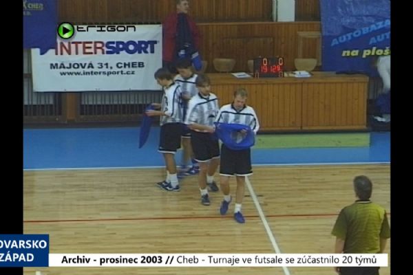 2003 – Cheb: Turnaje ve futsale se zúčastnilo 20 týmů (TV Západ) 2003 – Cheb: Turnaje ve futsale se zúčastnilo 20 týmů (TV Západ)