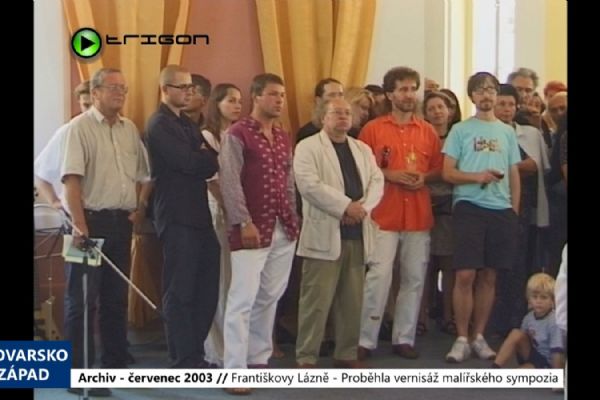 2003 – Františkovy Lázně: Proběhla vernisáž malířského sympozia (TV Západ)