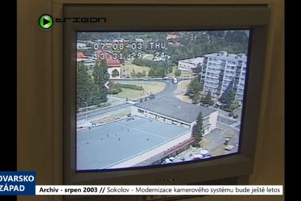 2003 – Sokolov: Modernizace kamerového systému bude ještě letos (TV Západ)