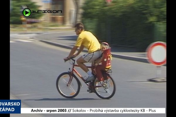2003 – Sokolov: Probíhá výstavba cyklostezky KB - Plus (TV Západ)