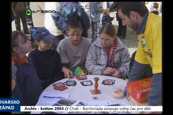 2004 – Cheb: Bambiriáda oslavuje volný čas pro děti (TV Západ) 2004 – Cheb: Bambiriáda oslavuje volný čas pro děti (TV Západ)