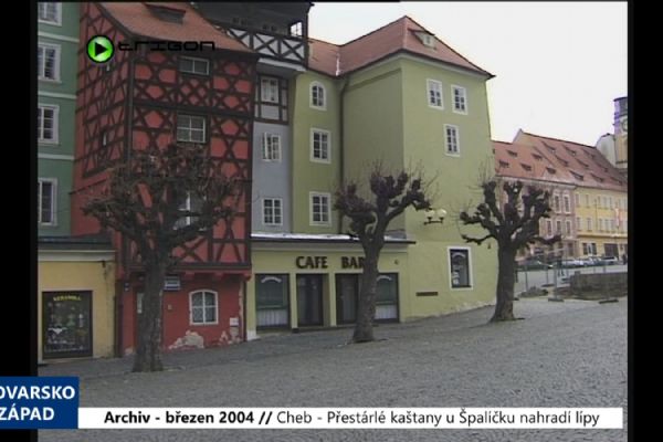 2004 – Cheb: Přestárlé kaštany u Špalíčku nahradí lípy (TV Západ)
