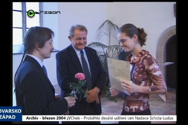 2004 – Cheb: Proběhlo desáté udílení cen Nadace Schola Ludus (TV Západ)	
