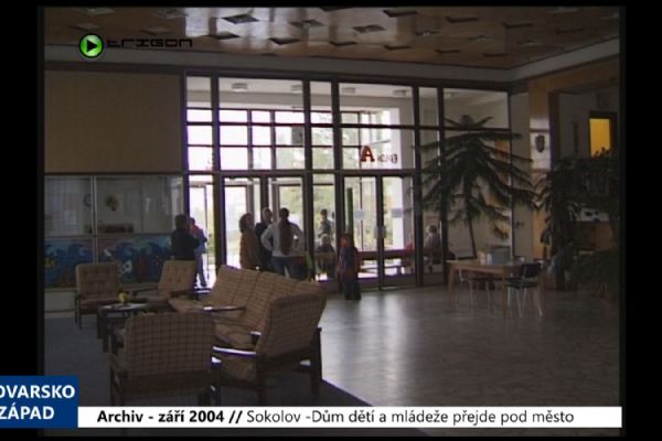 2004 – Sokolov: Dům dětí a mládeže přejde pod město (TV Západ) 2004 – Sokolov: Dům dětí a mládeže přejde pod město (TV Západ)