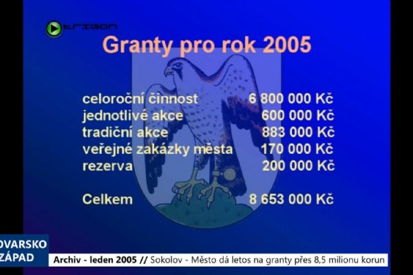 2005 – Sokolov: Město dá letos na granty přes 8,5 milionu korun (TV Západ) 2005 – Sokolov: Město dá letos na granty přes 8,5 milionu korun (TV Západ)