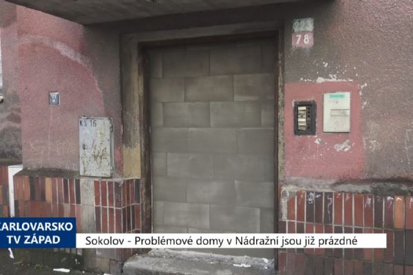 Sokolov: Problémové domy v Nádražní jsou již prázdné (TV Západ)
