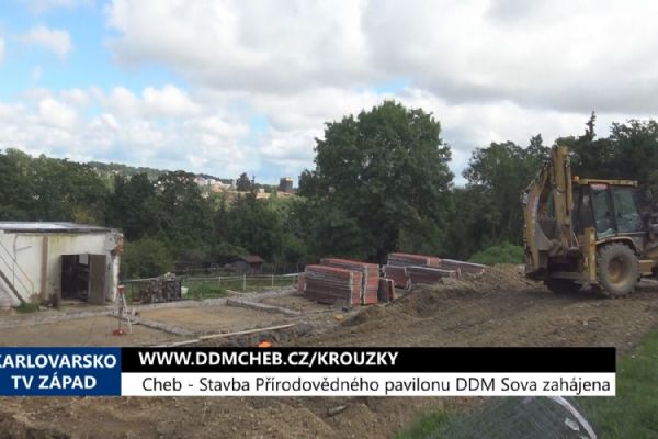 Cheb: Stavba přírodovědného pavilonu v DDM Sova zahájena (TV Západ)