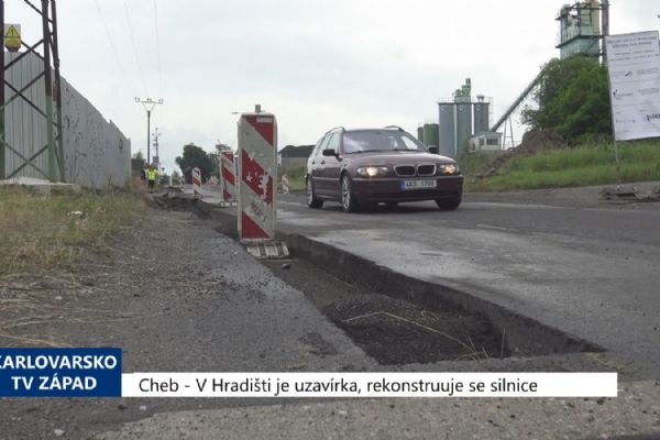 Cheb: V Hradišti je uzavírka, rekonstruuje se silnice (TV Západ)