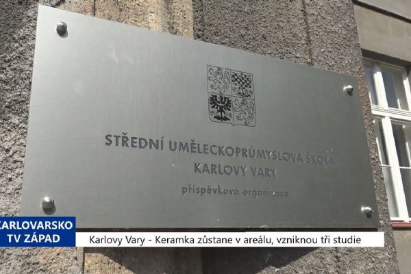 Karlovy Vary: Keramka zůstane v areálu, vzniknou tři studie (TV Západ)