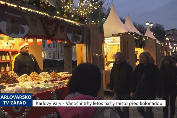 Karlovy Vary: Vánoční trhy letos našly hlavní místo před kolonádou (TV Západ)