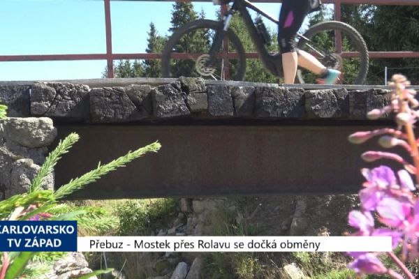 Přebuz: Mostek přes Rolavu se dočká obměny (TV Západ)