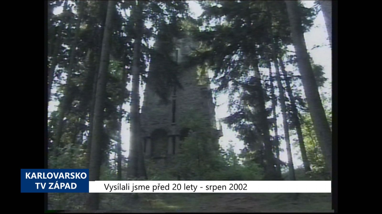 2002 – Cheb: Nově nabytou Bismarckovu věž chce město opravit (TV Západ)