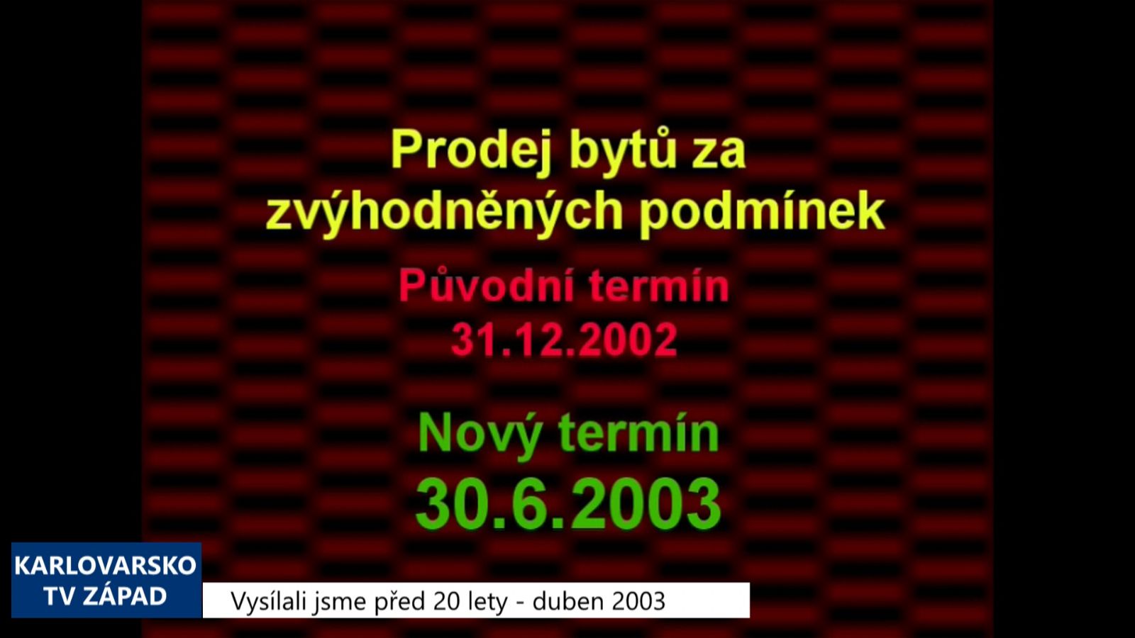 2003 – Cheb: Privatizace obecních bytů se prodlouží o půl roku (TV Západ)