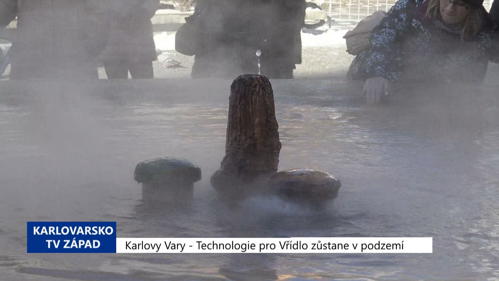 Karlovy Vary: Technologie pro Vřídlo zůstane v podzemí (TV Západ)