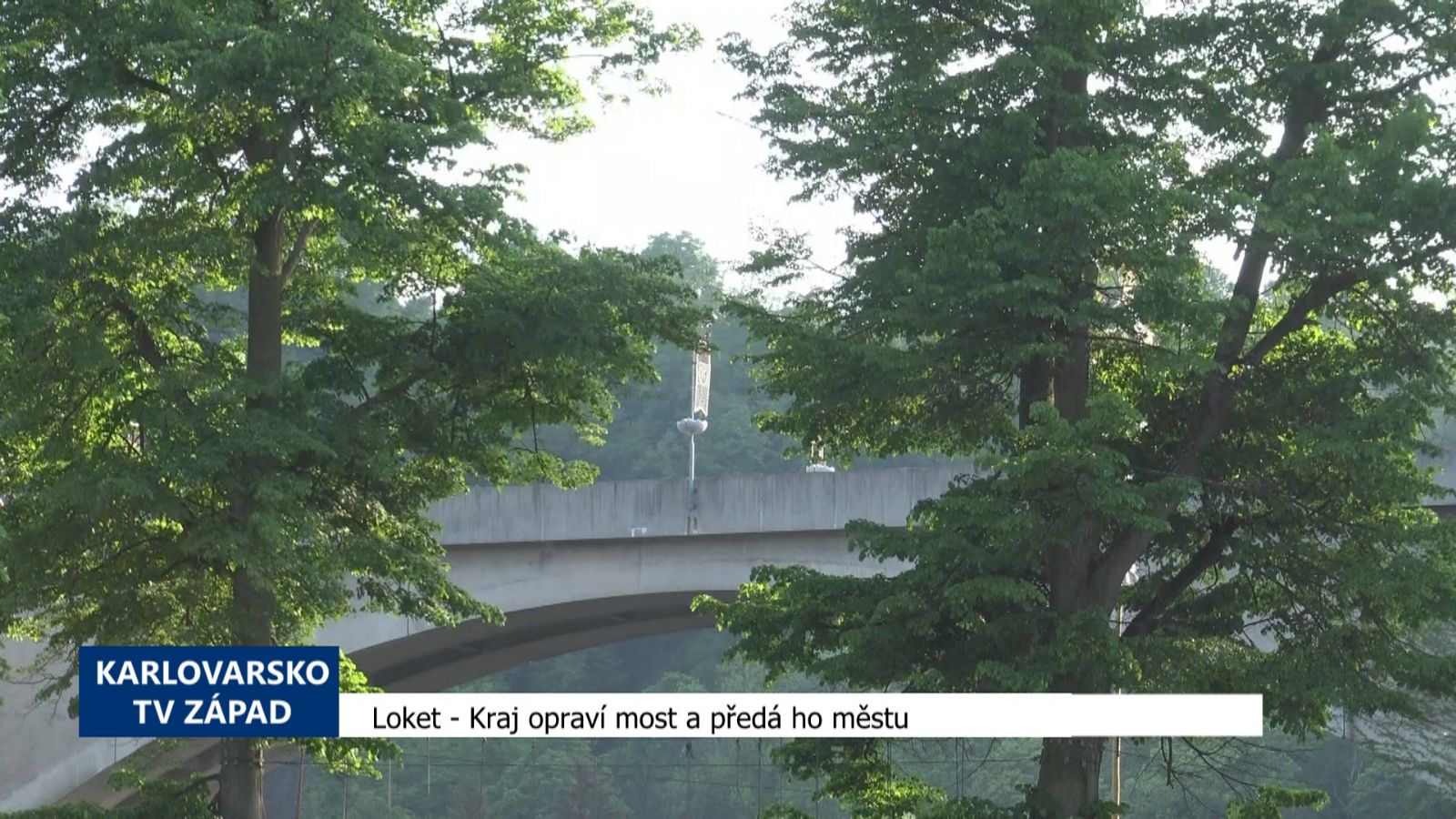 Loket: Kraj opraví most a předá ho městu (TV Západ)