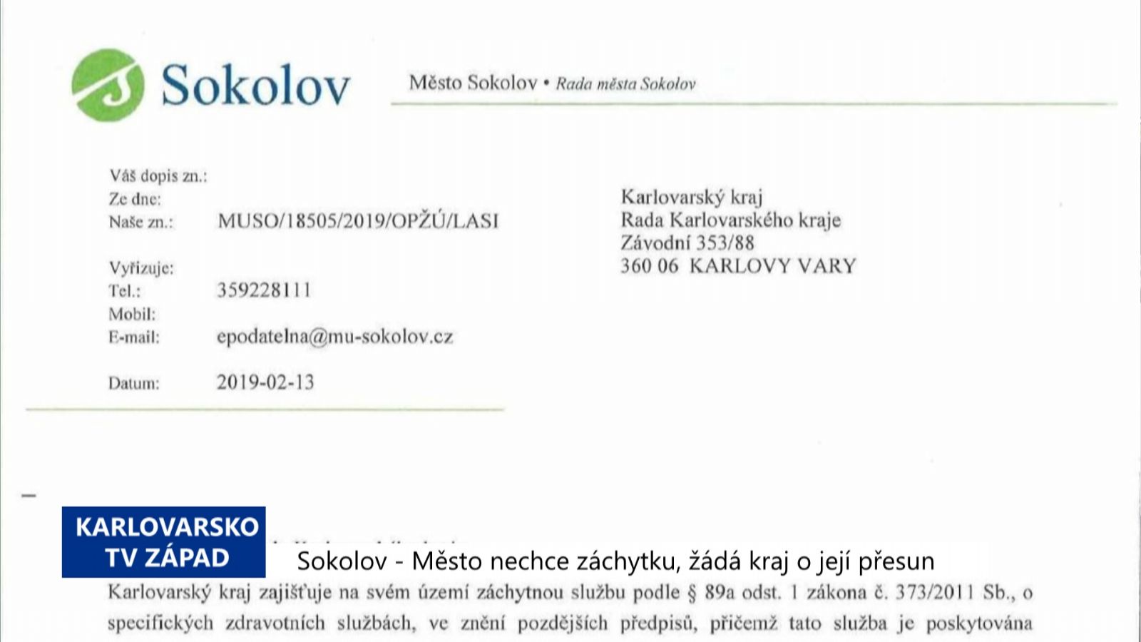 Sokolov: Město nechce záchytku, požádalo kraj o její přesun (TV Západ)