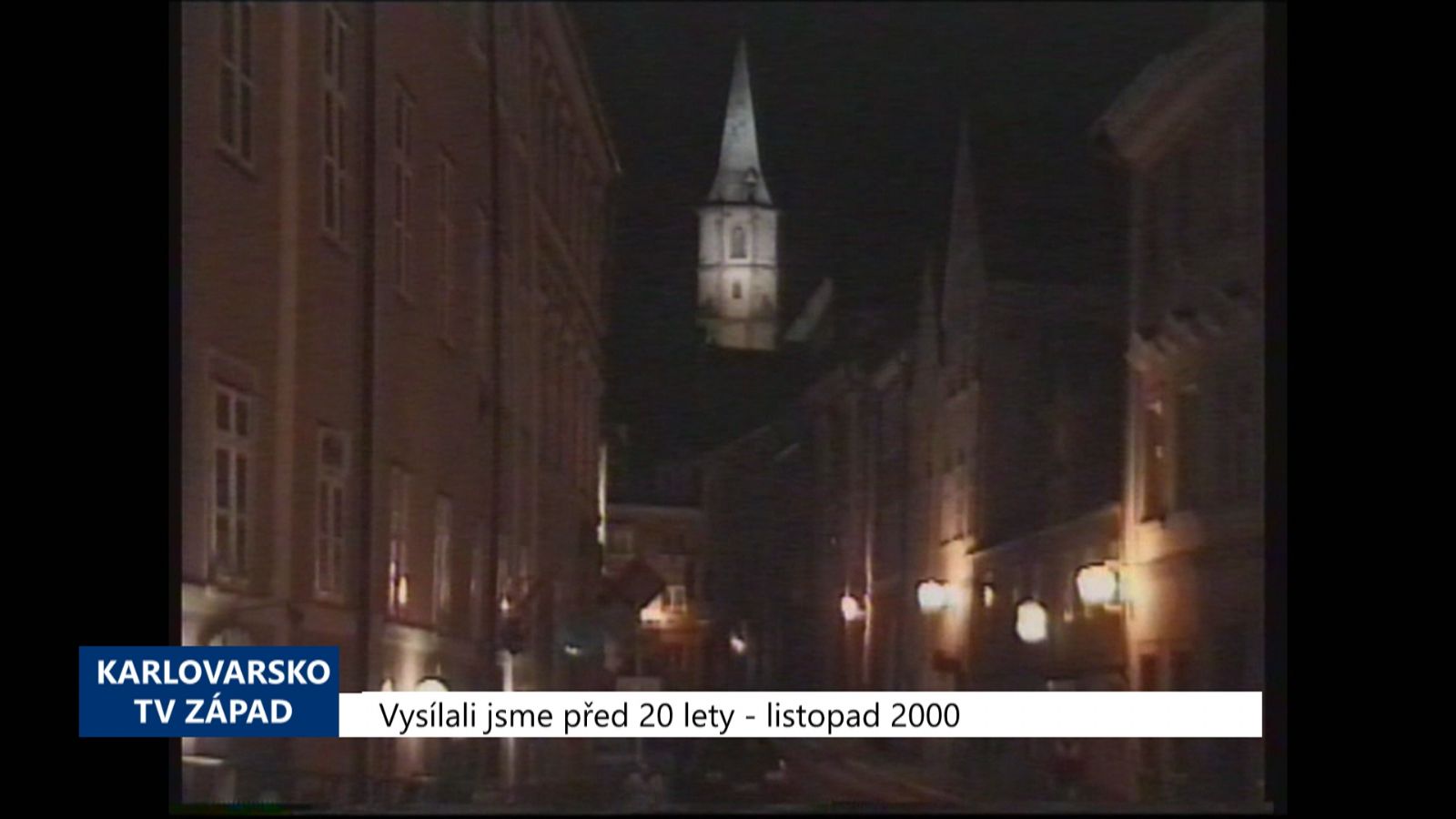 2000 – Cheb: Byly nasvíceny další dvě dominanty města (TV Západ) 