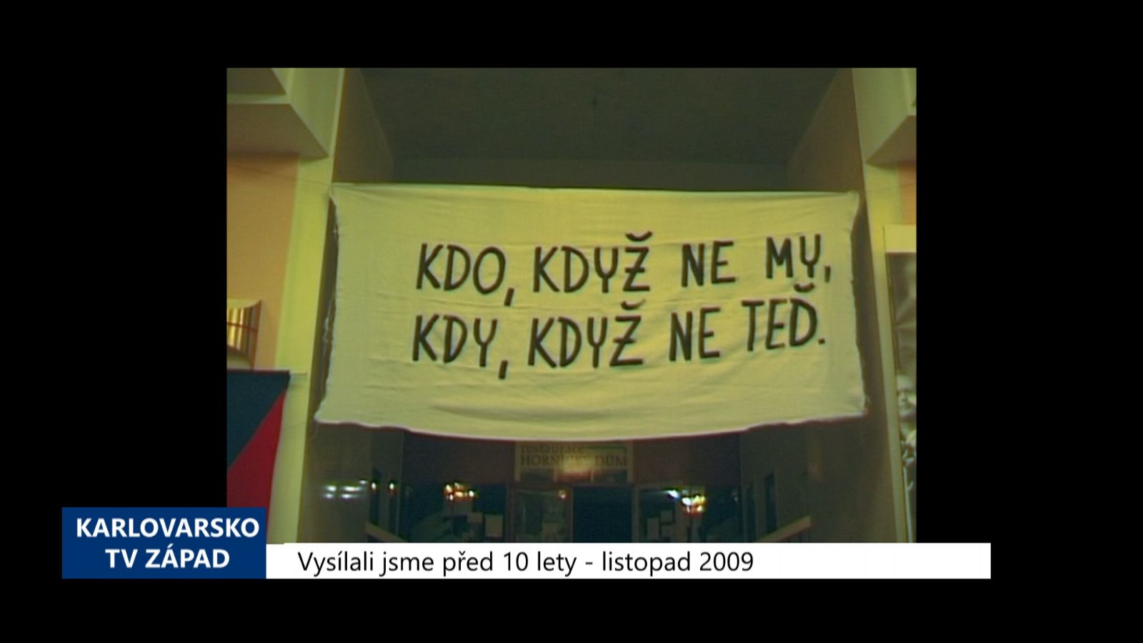2009 – Sokolov: Revoluce v obrazech probíhá v Hornickém domě (3907) (TV Západ)